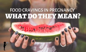 Food cravings in pregnancy - what do they mean? #Pregnancy