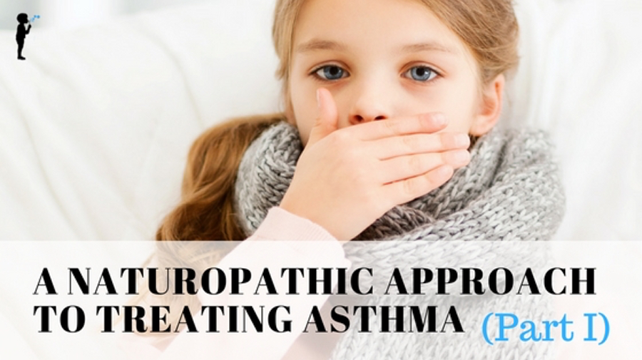 A naturopathic approach to treating asthma (part I)