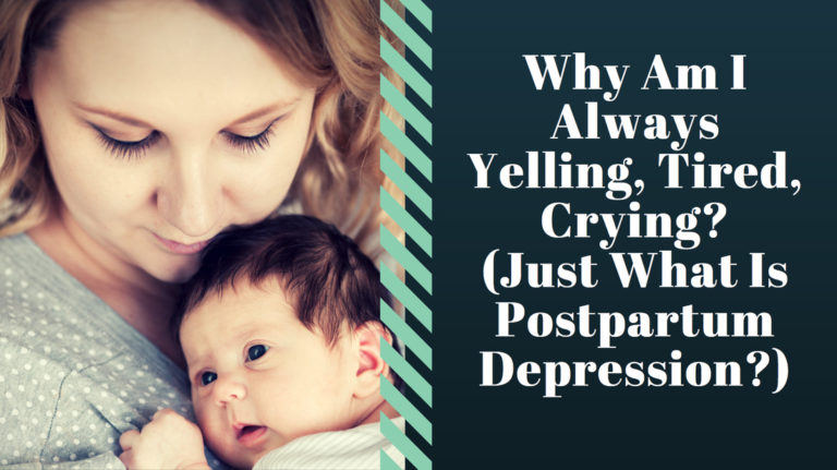 Why Am I Always Yelling / Tired / Crying? (Just What Is Postpartum ...