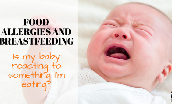 Food allergies & Breastfeeding - is my baby reacting to something I'm eating? From Naturopathic Pediatrics.
