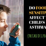 Do food sensitivities affect your child's asthma? (The case of 11 year old Sean.)