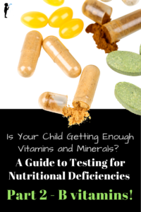 Does your child have enough B vitamins? #Naturopathic