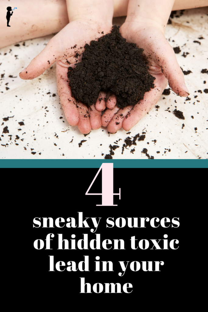 4 sneaky sources of hidden toxic lead in your home. From #Naturopathic Pediatrics