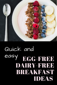Quick and easy egg-free dairy-free breakfast ideas