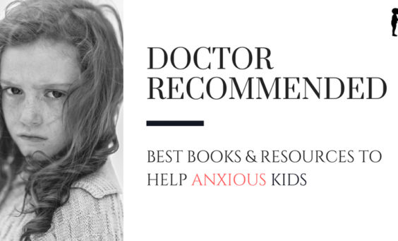 Doctor recommended best books & resources to help #anxious kids. #Naturopathic.