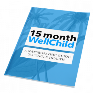 #Naturopathic Anticipatory Guidance. 15 month well child guide.