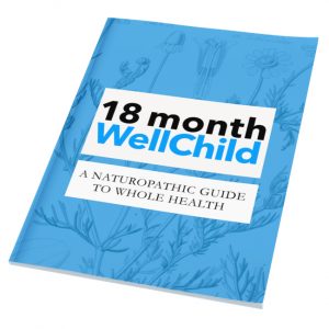 #Naturopathic Anticipatory Guidance. 18 month well child guide.