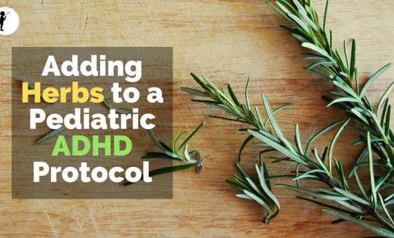 Adding herbs to a pediatric ADHD protocol for #Naturopathic #Pediatrics
