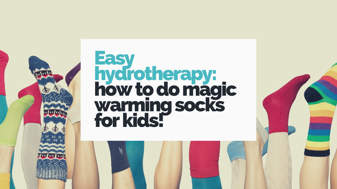 Easy hydrotherapy - how to do magic warming socks for kids
